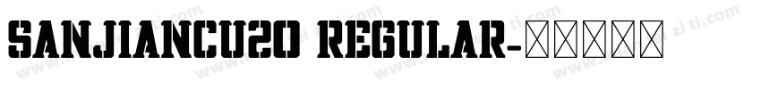 sanjianCU20 Regular字体转换